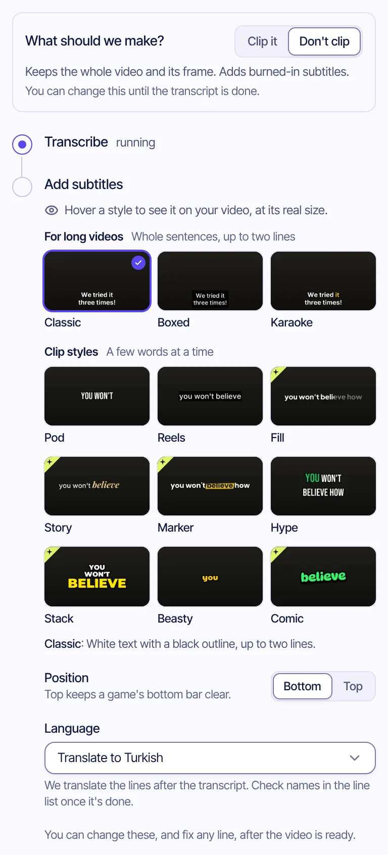 The setup of a video set to Don't clip: transcribing, Classic picked among the long-video styles and the clip caption styles, subtitles at the bottom, translated to Turkish.